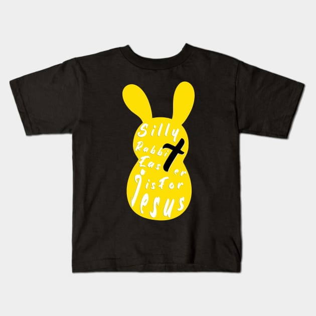 Silly Rabbit Easter is for Jesus, happy easter day funny gift, easter bunny Kids T-Shirt by artspot